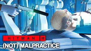 HITMAN™ 3  (Not) Malpractice (Silent Assassin)