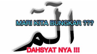 DAHSYAT NYA ALIF..LAM..MIM..# mari kita Bungkar.