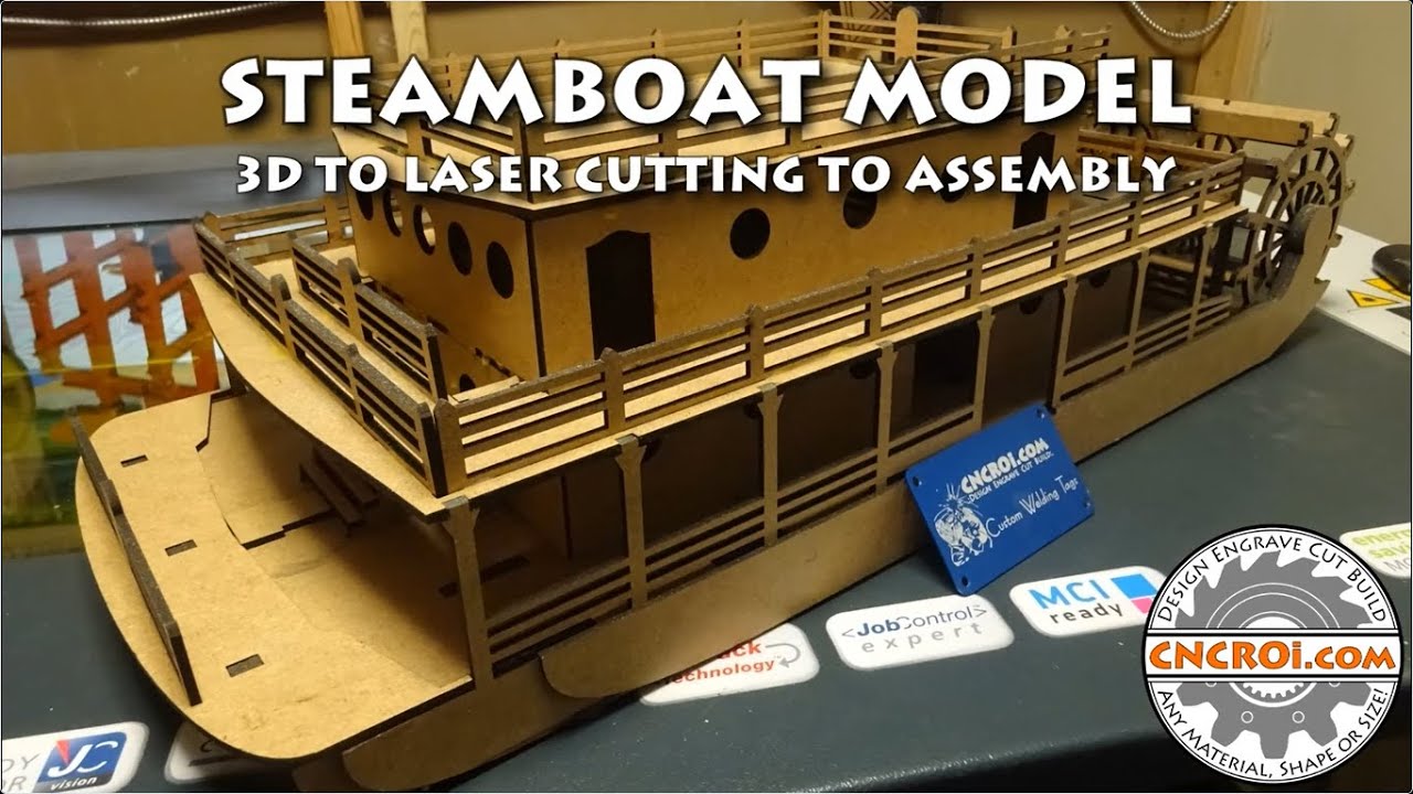 Steamboat Model 3D to Laser Cutting to Assembly YouTube