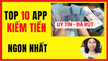 Top app ứng dụng kiếm tiền online uy tín miễn phí trên điện thoại tại nhà 2023 kiếm tiền mặt thẻ cào