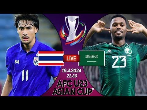 #AsianCupU23  Live+score! ไทย พบ ซาอุดีอาระเบีย AFC U23 Asian Cup Qatar 2024