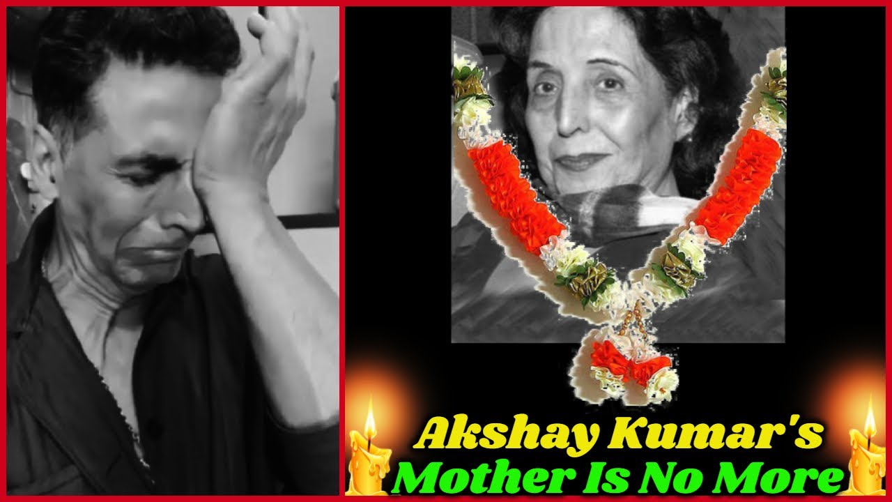 Akshay Kumar's Mother is No More | 