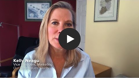 Our Core Values | Clarity, Kelly Neagu