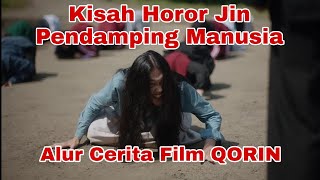 Alur Cerita Film QORIN - Kisah Horor Jin Pendamping Manusia