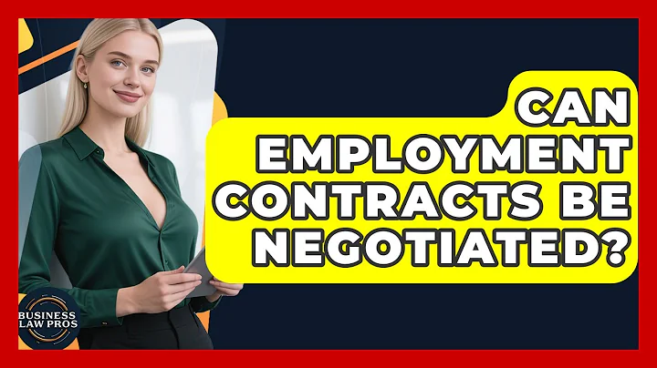 Can Employment Contracts Be Negotiated? | Business Law Pros News