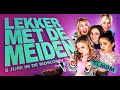 Lekker met de Meiden l Officiële trailer