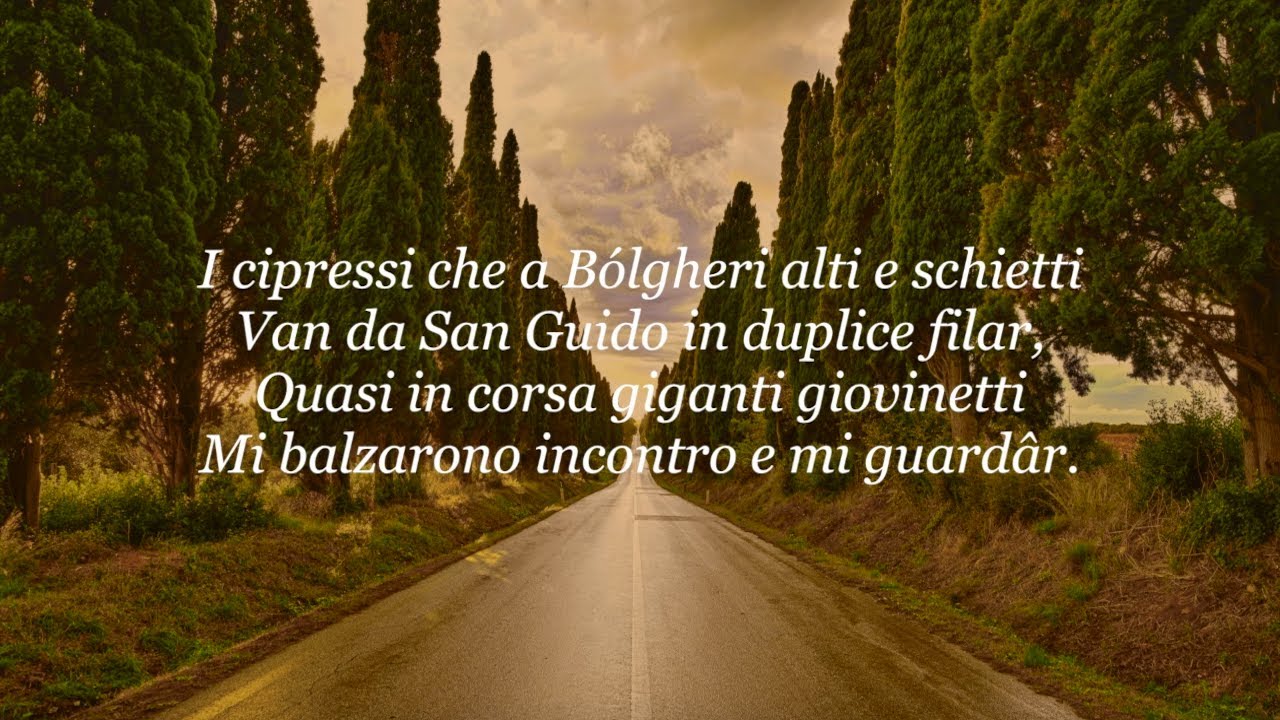 #"Bolgheri "DAVANTI SAN GUIDO" di Giosue' Carducci #Poesia - YouTube