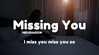 Missing You [ Lyrics] - NiExshadow | Broken heart Music