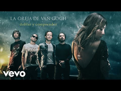 La Oreja de Van Gogh - Doblar y Comprender (Audio)