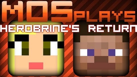 MoS plays: HEROBRINE