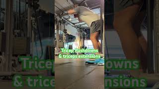 Trícep pushdowns and tricep extensions #triceps #workout #motivation #gains