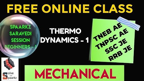 SPAARKZ SARAVEDI SESSION| MECHANICAL|TNPSC AE|TNEB AE|EXAM PREPARATION| THERMODYNAMICS|BEGINNERS - 1