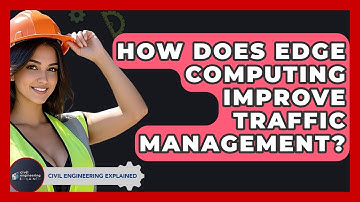 How Does Edge Computing Improve Traffic Management? - Civil Engineering Explained