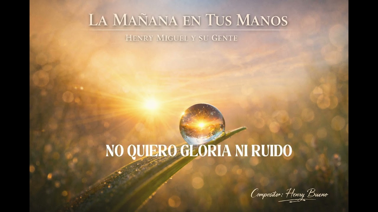 LA MAÑANA EN TUS MANOS / Alabanza