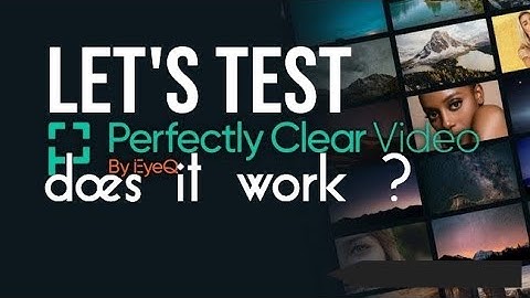 Perfectly Clear Video with AI
