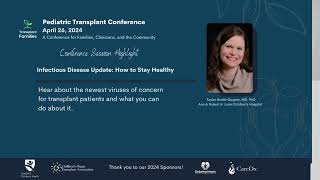 Exclusive Infectious Disease Update: Measles and Chickenpox - 2024 Pediatric Transplant Conference Profile