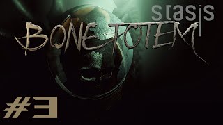 STASIS Bone Totem - [Chapter 3 - Part 1] - Gameplay PC