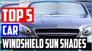 Best Car Windshield Sun Shades in 2021 [Top 5 Picks] 