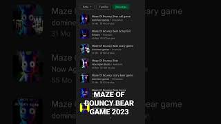 HOW TO DOWNLOAD MAZE OF BOUNCY BEAR FOR ANDROID HORROR GAME 2023 #gaming #horrorgaming screenshot 4