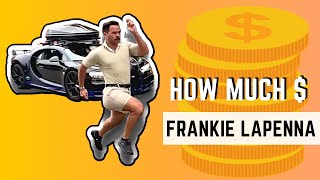 Is Frankie LaPenna Rich?