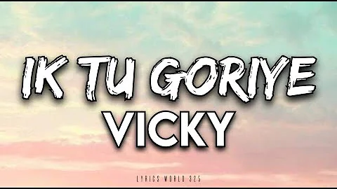 Ik Tu Goriye || Lyrics Video || Vicky × Desi Crew × Preeta || New Punjabi Song 2023