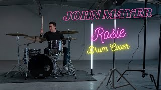 Rosie // John Mayer // Drum Cover