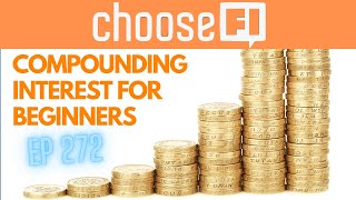 Understanding Compound Interest and Investing for Beginners | EP 272