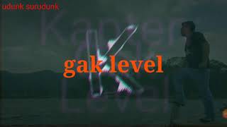 KAPTEN-GAK LEVEL