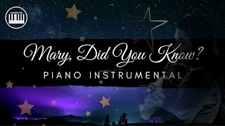 Video thumbnail of "MARY, DID YOU KNOW? (ANTHEM LIGHTS) | PIANO INSTRUMENTAL WITH LYRICS | PIANO COVER"