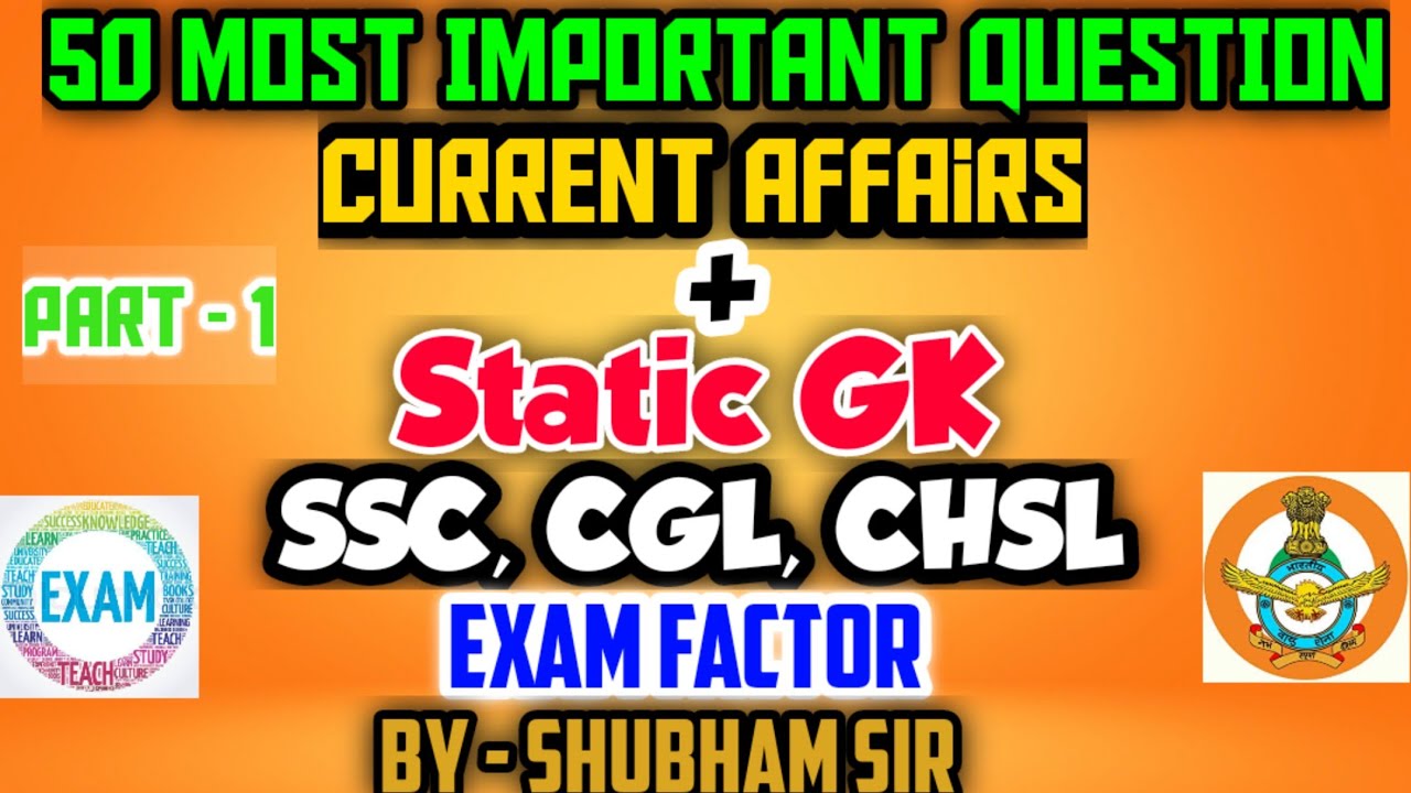 50 Most Important Current Affairs & Static GK | CGL 2022 | SSC, CGL ...