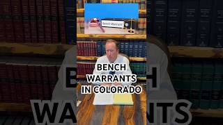 Lawyer explains what a bench warrant is in the State of Colorado #coloradolaw