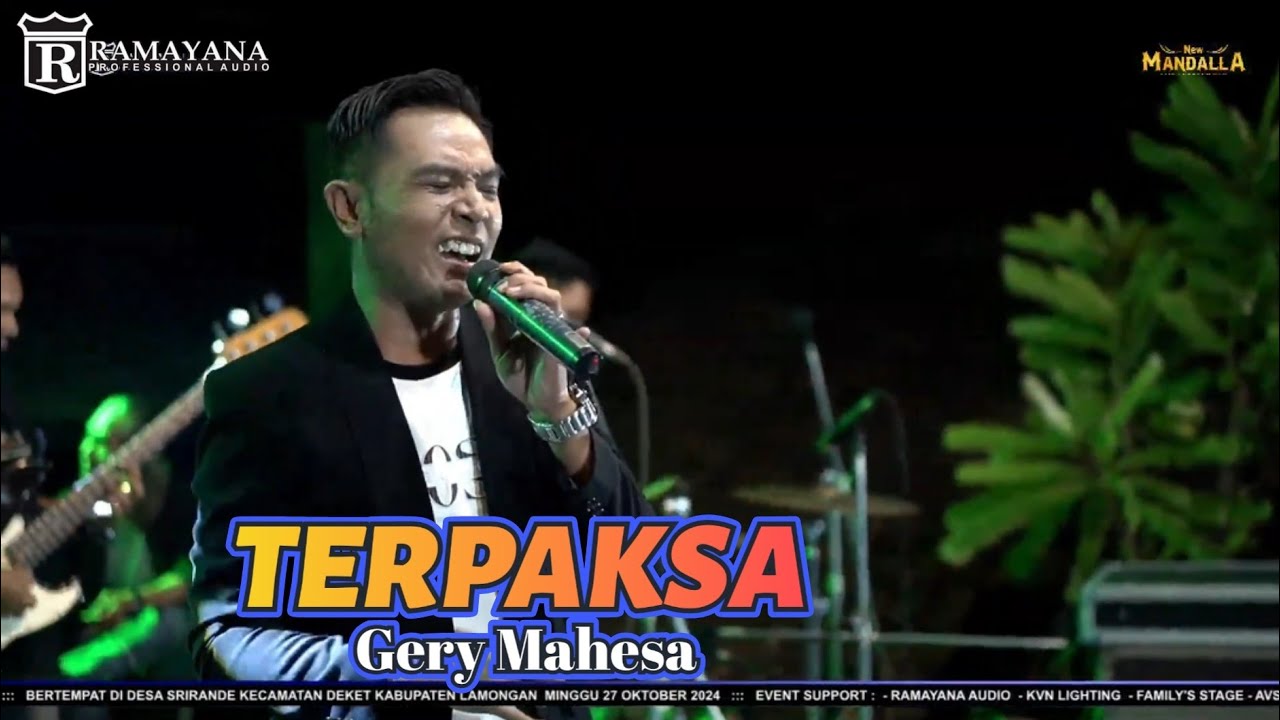 TERPAKSA - GERY MAHESA - NEW MANDALLA WEDDING NAMIRA & RIZKY - RAMAYANA AUDIO - LIVE DEKET LAMONGAN