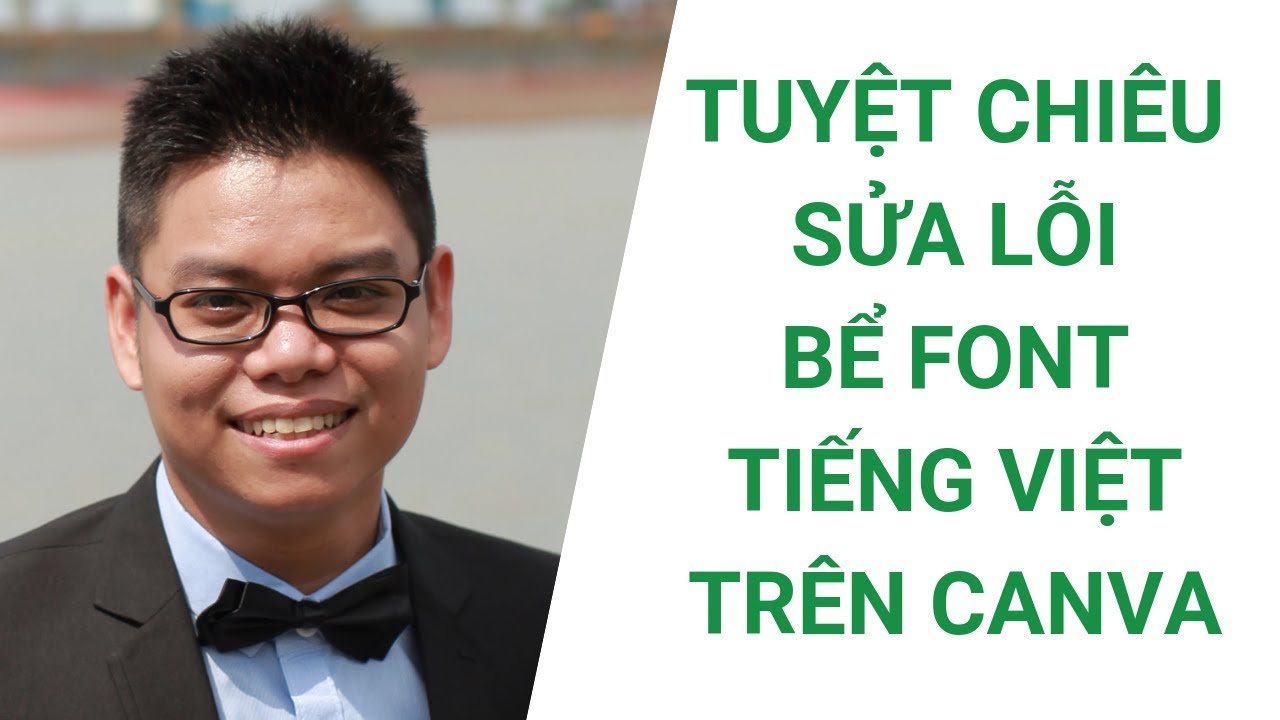 TUYỆT CHIÊU SỬA LỖI BỂ FONT TIẾNG VIỆT TRÊN CANVA Web Cho Mọi ...