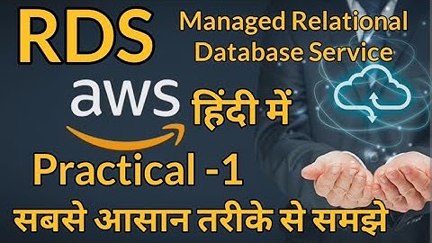 What is RDS in AWS in Hindi Full DEMO - Part 1 in Hindi | AWS Cloud Computing for Beginners