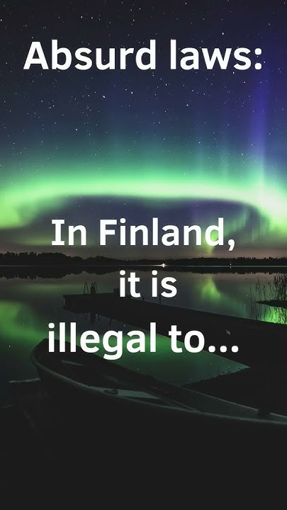 absurd-laws-in-finland-exploring-bizarre-regulations-you-won-t-believe