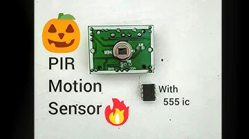 How to make PIR Motion Sensor i use 555 ic