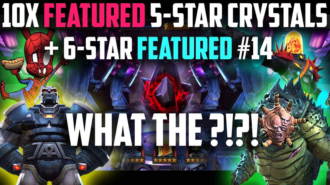10X NEW Featured 5-Star Crystals & 6-Star Featured #14 - WHAT??!! - Marvel Contest of Champions