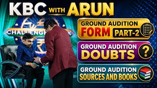 KBC GROUND AUDITIONS DOBUTS;SOURCES OF GK;FORM FILLING PART 2 #kbcwitharun