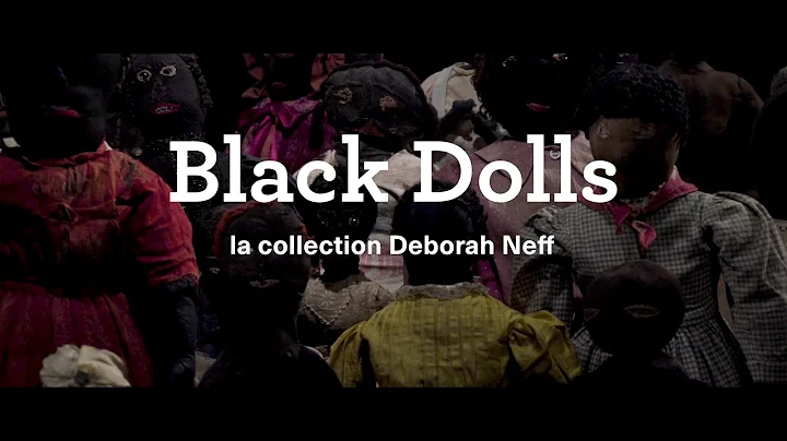 Black Dolls. La collection Deborah Neff - La maiso...