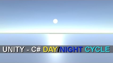 Unity - C# Day/Night Cycle Script (Tutorial)
