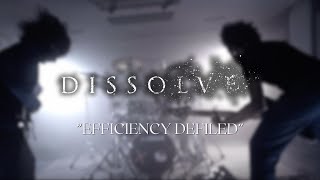 Dissolve - Efficiency Defiled (OFFICIAL VIDEO) Resimi