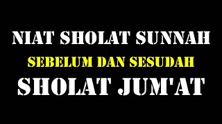 LENGKAP!!! NIAT SHOLAT SUNNAH SEBELUM SHOLAT JUM'AT DAN SESUDAH SHOLAT JUM'AT