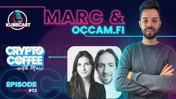 Crypto Coffee with Marc & Occam.fi- Ep.12 KubeCast