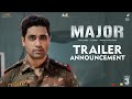 Major trailer on may 9th  adivi sesh sobhita dhulipala saiee manjrekar prakash raj  sashi kiran