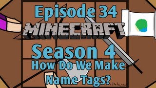 Minecraft - Episode 34 - How Do We Make Name Tags? (Season 4)