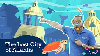 The Lost City of Atlantis