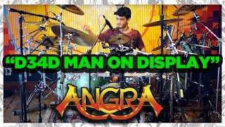 D34D MAN ON DISPLAY - ANGRA - BRUNO VALVERDE - DRUM PLAYTHROUGH