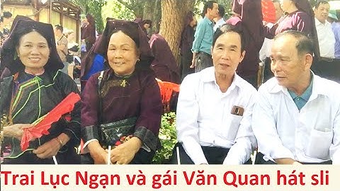 .Then Tinh, then Lả hát sli với trai Lục Ngạn hội Háng Pỉnh