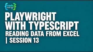 Playwright with TypeScript Tutorial #13 | Read Test Data from Excel & CSV