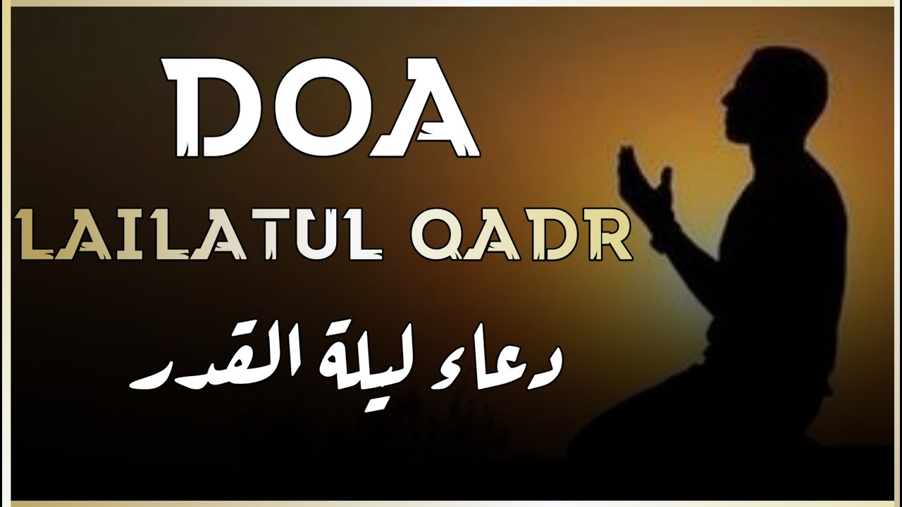 Amalan Doa Malam Lailatul Qadar
